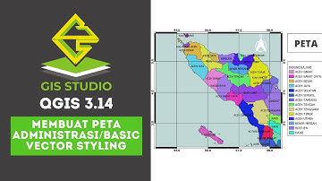 QGIS 3.14 | Membuat peta administrasi/basic vector styling