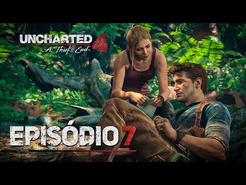 Uncharted 4: A Thief's End Ep. #7 - Na saúde e na doença!