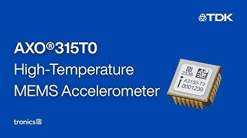 AXO®315T0 - High-Temperature MEMS Accelerometer for Energy