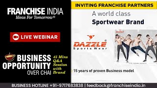 Dazzle - World Class Sport Wear Brand |  Business Opportunity Over Chai | Franchise India