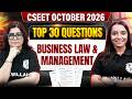 Business Law &amp; Business Management 🚨| Top 30 Questions | Most Important Questions | CSEET June 2026