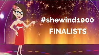 #shewind1000 FINALISTS! VOTE NOW!