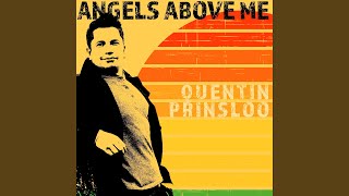 Miniatura de vídeo de "Quentin Prinsloo - Angels Above Me"