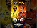 🔥 Southern Rivalry Reloaded! 💛🧡CSK 🦁 vs SRH — One Battle, One Roar, One Mission: Victory! 🏏#ipl2026
