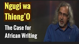 Ngugi wa Thiong'O: Creating Space for a Hundred Flowers to Bloom | Postcolonialism