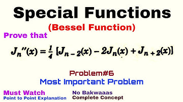 20. Bessel Function | Complete Concept and Problem#6 | Most Important Problem