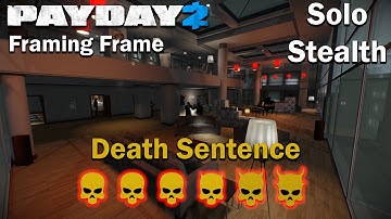 Payday 2 - Framing Frame - (SOLO - STEALTH) - DSOD