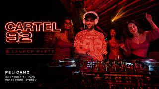 CARTEL92 LAUNCH PARTY: House Music at Pelicano (Sydney, Australia)