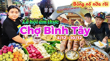 1087. Sài Gòn - Lần đầu tiên tổ chức lễ hội ẩm thực và bánh dân gian Nam bộ ở chợ Bình Tây đông vui