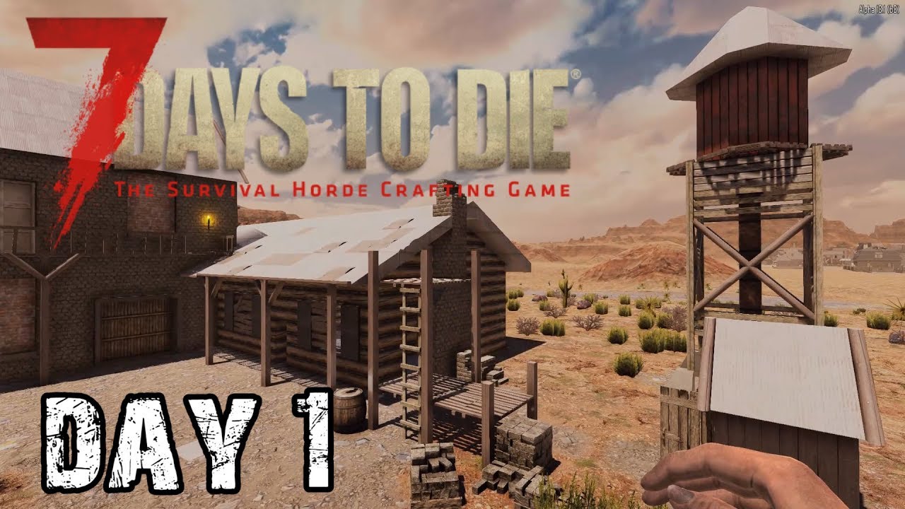 เกม 18+ steam  Update  7 Days To Die | Day 1 | A Good Start (Alpha 18 Random Map Playthrough)