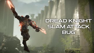 The reason a Dread Knight Slam deals extreme damage