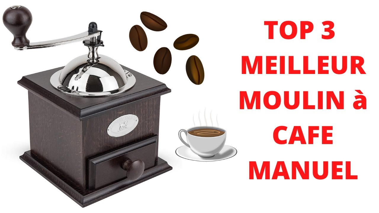 TOP 3 MEILLEUR MOULIN à CAFE MANUEL 