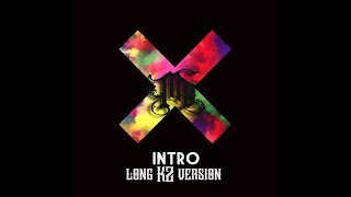 MaximD &amp; The XX - Intro long KZ version