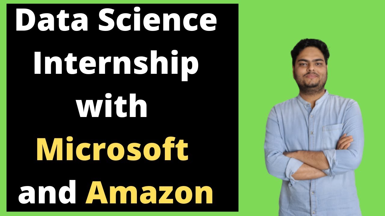 Data Science Internship with Microsoft and Amazon Data Science