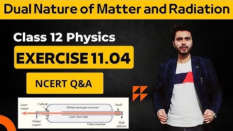 Exercise 11.4 Physics Class 12 | Exercise 11.4 Class 12 Physics | Exercise 11.4 physics class 12th