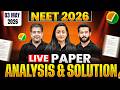 NEET 2026 Paper Analysis 🔥 | Difficulty Level, &amp; Solution