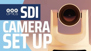 PTZOptics SDI Camera Setup
