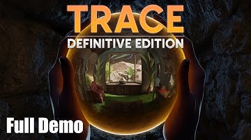 TRACE Definitive Edition - Full Demo | No Commentary