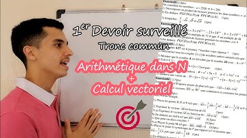 🔥Devoir surveillé N°1: Arithmétique dans N & Calcul vectoriel - Tronc commun