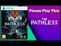 The Pathless / Please Play This