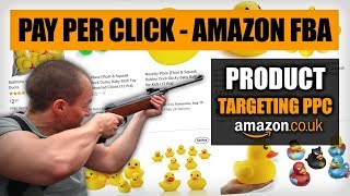 Amazon FBA PPC Strategy 2019 - Product Targeting Pay Per Click Campaign Explained - Amazon FBA UK