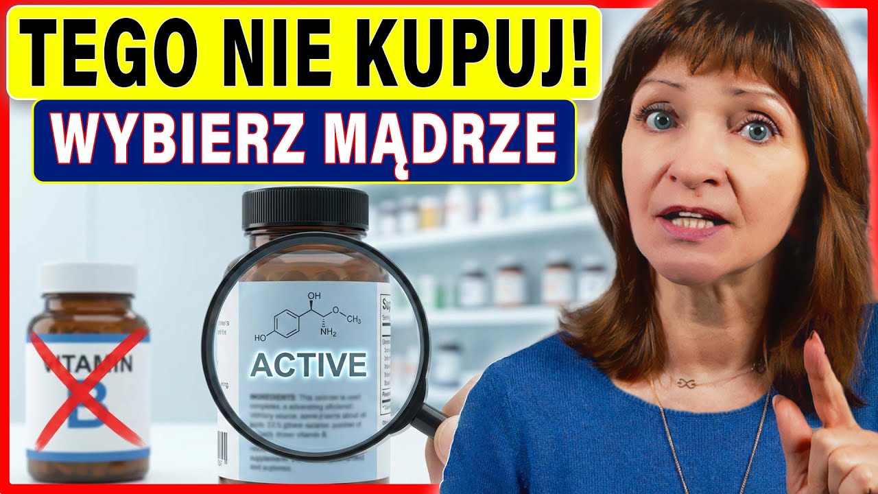 NIE KUPUJ Witaminy z Grupy B, dopóki tego nie przestudiujesz!