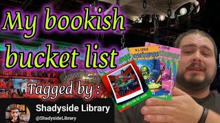 My bookish bucket list