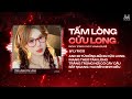 TẤM LÒNG CỬU LONG REMIX (BẢN HOT TIKTOK)-ANH ĐI TỪ ĐỒNG BẰNG CỬU LONG MANG THEO TẤM LÒNG TRẮNG TRONG