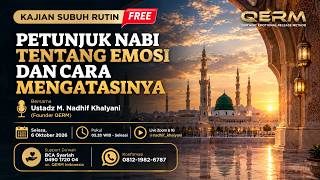 PETUNJUK NABI TENTANG EMOSI DAN CARA MENGATASINYA Bersama Ustadz Nadhif Khalyani حفظه الله
