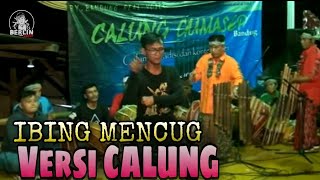 IBING MENCUG VERSI CALUNG || CALUNG GUMASEP