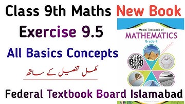 Exercise 9.5 Class 9 Math NBF New Book | Unit 9 Exercise 9.5 Class 9 FBISE Islamabad | Learning Zone