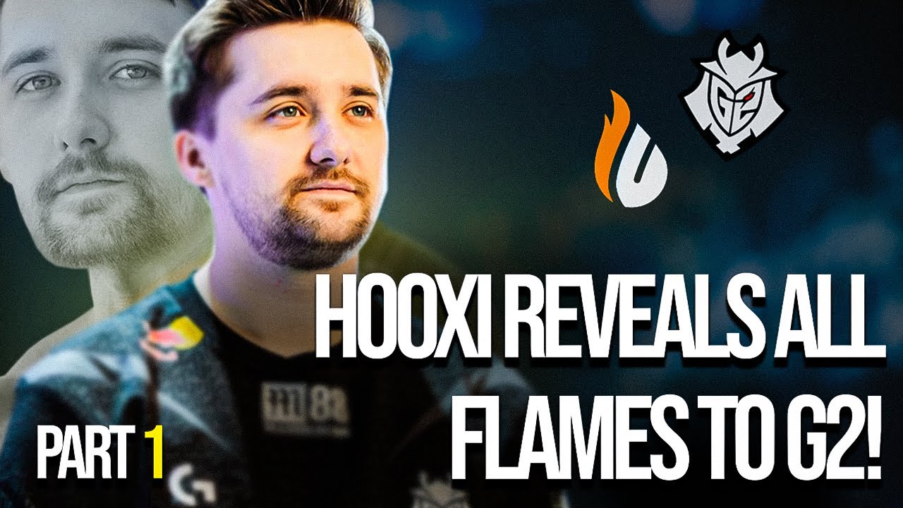 HooXi Tells All From Flames to G2 Esports! - All About CS #13 Part 1/2 ...