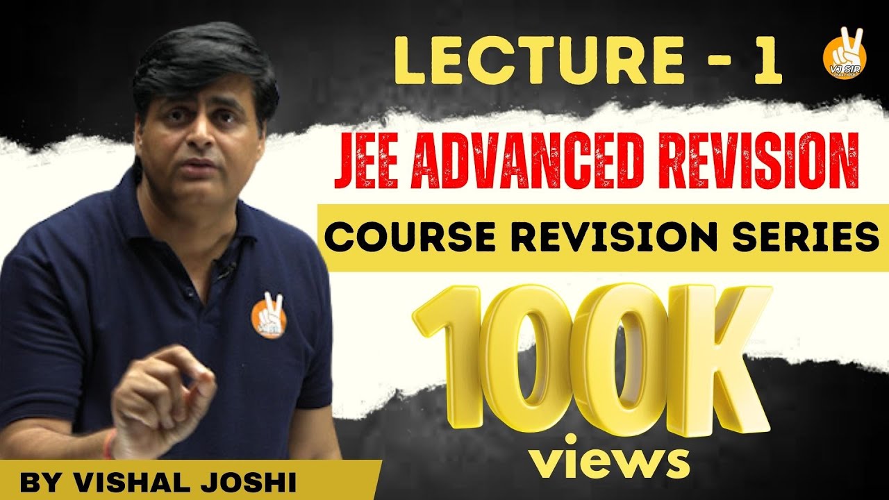 JEE Advanced Revision Lecture - 1 | JEE Advanced Course Revision Series ...