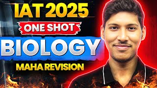 IAT 2025 Biology One Shot | Best Last Minute Revision Update