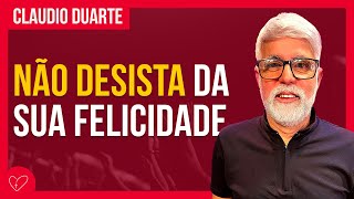 Cláudio Duarte - EM BUSCA DA FELICIDADE