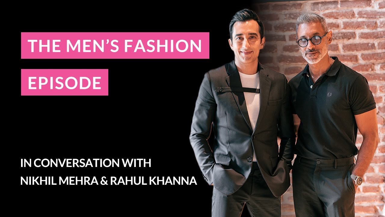 S2 EP 4 The Men's Fashion Episode ft. Rahul Khanna & Nikhil Mehra