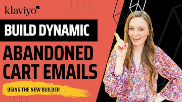 2024 How To Build Klaviyo Dynamic Abandoned Cart Emails