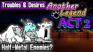 Troubles & Desires | Battle Cats Custom Chapter (Another Legend 16)
