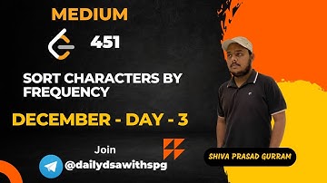 Sort Characters By Frequency | Leetcode December | Day 3