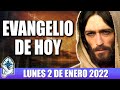 Evangelio De Hoy LUNES 2 De ENERO 2023 ORACION Y REFLEXION Santo Evangelio Del Día De Hoy