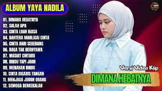 Download lagu Yaya Nadila Full Album || DIMANA HEBATNYA - SALAH APA - Pop Melayu Terbaru 2026 - Tanpa Iklan