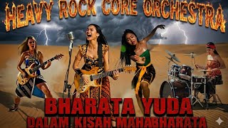  Bharata Yuda Dalam Kisah Mahabharata Rock Metal Core Orchestra  Kisah Pandawa Vs Korawa