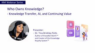 Details KMI Webinar Series: Who Owns Knowledge Knowledge Transfer, AI and Continuing Value News