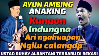 USTAD RUHAY TERBARU NYINDEN LUCU