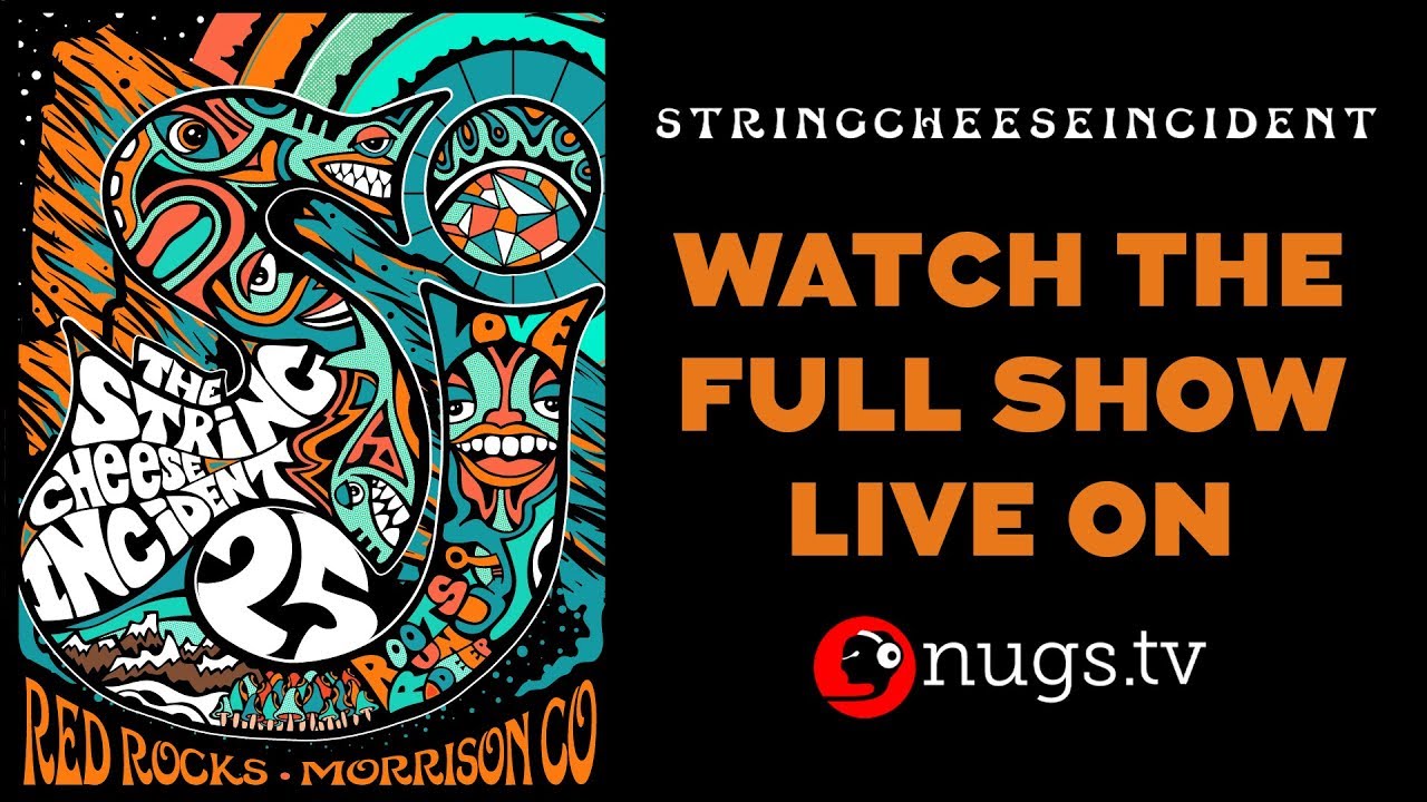 The String Cheese Incident Live at Red Rocks Set I Opener 7/19/19
