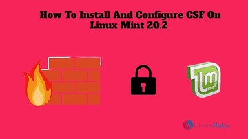 How To Install And Configure CSF On Linux Mint 20.2