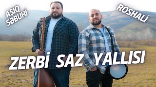 Ashiq Sebuhi & Roshali - Zerbi Saz Yallisi  Resimi