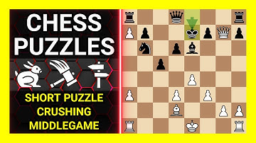 Chess Puzzles to Practice. Themes: Short puzzle, Crushing, Middlegame. Learn Chess