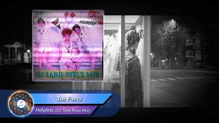 The Flirts  –  Helpless (DJ Tano Rives Mix)