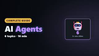 AI Agents, Explained: The Complete Guide (Everything in One Video)